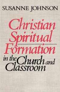 Christian Spiritual Formation in Church and Classroom