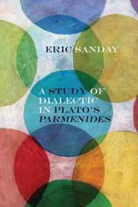 A Study of Dialectic in Plato's Parmenides