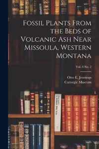 Fossil Plants From the Beds of Volcanic Ash Near Missoula, Western Montana; vol. 8 no. 2