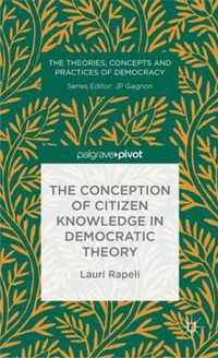 The Conception of Citizen Knowledge in Democratic Theory