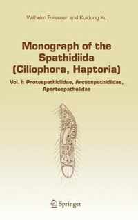 Monograph of the Spathidiida (Ciliophora, Haptoria): Vol I
