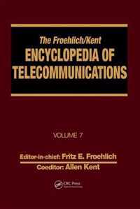 The Froehlich/Kent Encyclopedia of Telecommunications: Volume 7 - Electrical Filters