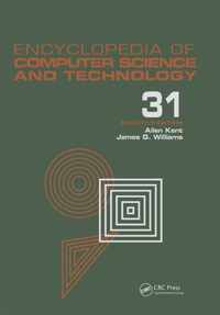 Encyclopedia of Computer Science and Technology: Volume 31 - Supplement 16