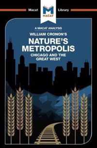 An Analysis of William Cronon's Nature's Metropolis: Chicago and the Great West