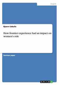 How frontier experience had an impact on women's role