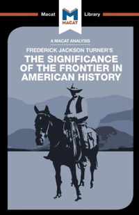 An Analysis of Frederick Jackson Turner's The Significance of the Frontier in American History