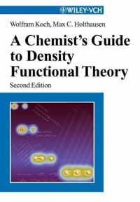 A Chemists Guide to Density Functional Theory