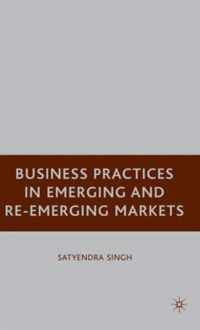 Business Practices In Emerging And Re-Emerging Markets