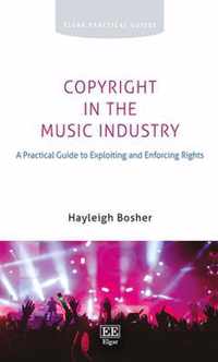 Copyright in the Music Industry  A Practical Guide to Exploiting and Enforcing Rights