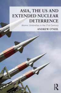 Asia, The Us And Extended Nuclear Deterrence