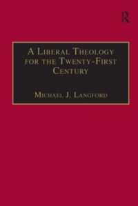 A Liberal Theology for the Twenty-First Century