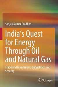India s Quest for Energy Through Oil and Natural Gas