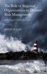 The Role of Regional Organizations in Disaster Risk Management