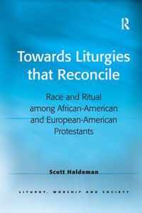 Towards Liturgies that Reconcile