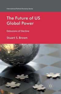 The Future of US Global Power