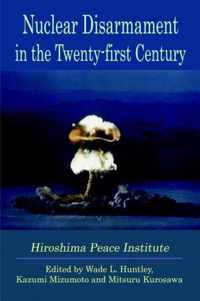 Nuclear Disarmament in the Twenty-first Century