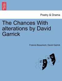 The Chances with Alterations by David Garrick