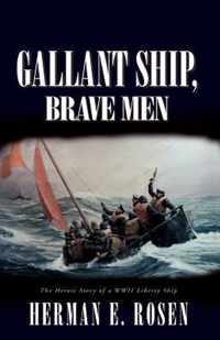 Gallant Ship, Brave Men
