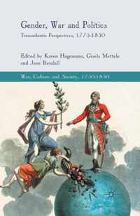 Gender, War and Politics: Transatlantic Perspectives, 1775-1830