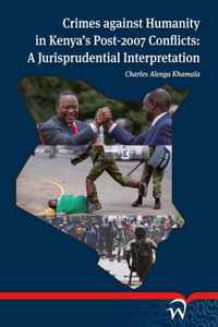 Crimes against humanity in kenya' post 2007 conflicts