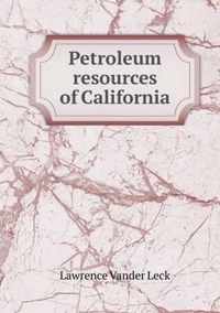 Petroleum resources of California