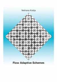 Flow Adaptive Schemes