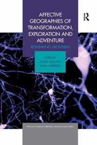 Affective Geographies of Transformation, Exploration and Adventure