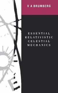 Essential Relativistic Celestial Mechanics