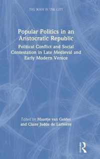 Popular Politics in an Aristocratic Republic