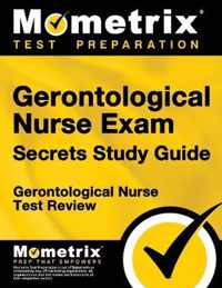 Gerontological Nurse Exam Secrets