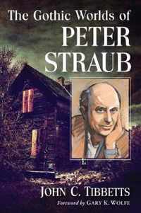 The Gothic Worlds of Peter Straub