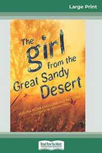 The Girl from the Great Sandy Desert (16pt Large Print Edition)
