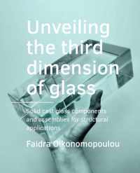 A+BE Architecture and the Built Environment  -   Unveiling the third dimension of glass