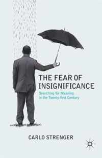 Fear Of Insignificance