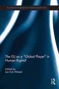 The Eu As a global Player in Human Rights?