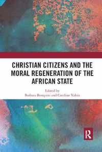 Christian Citizens and the Moral Regeneration of the African State
