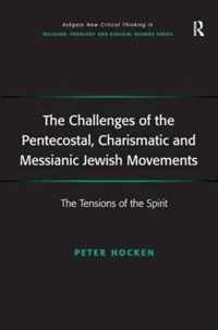The Challenges of the Pentecostal, Charismatic and Messianic Jewish Movements