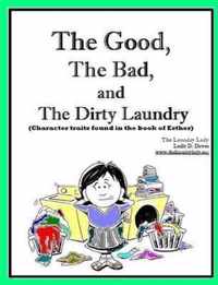 The Good, The Bad and The Dirty Laundry
