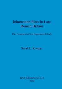 Inhumation Rites in Late Roman Britain: The Treatment of the Engendered Body