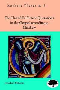 The Use of Fulfilment Quotations in the Gospel According to Matthew