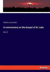 A commentary on the Gospel of St. Luke