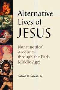 Alternative Lives of Jesus