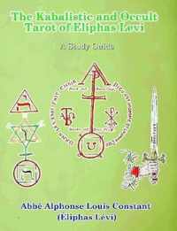 The Kabalistic and Occult Tarot of Eliphas Levi