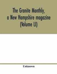 The Granite monthly, a New Hampshire magazine (Volume LI)