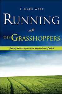 Running with the Grasshoppers