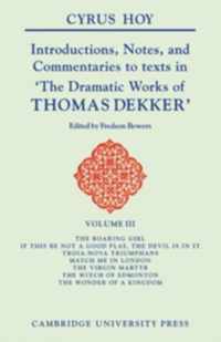 The The Dramatic Works of Thomas Dekker 8 Volume Paperback Set Introductions, Notes, and Commentaries to Texts in 'The Dramatic Works of Thomas Dekker'