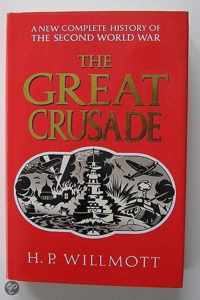 The great Crusade. A new complete history of the second world war,