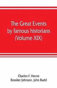 The great events by famous historians (Volume XIX)