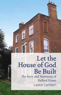 Let the House of God Be Built