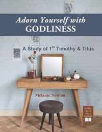 Adorn Yourself with Godliness